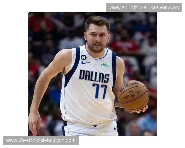 东契奇再取三双 独行侠围绕其建立的“一星四射”战术见效