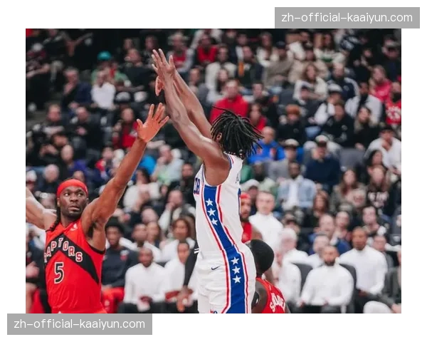 76人关键时刻防守效率98.6全联盟最佳 决胜阶段表现稳定